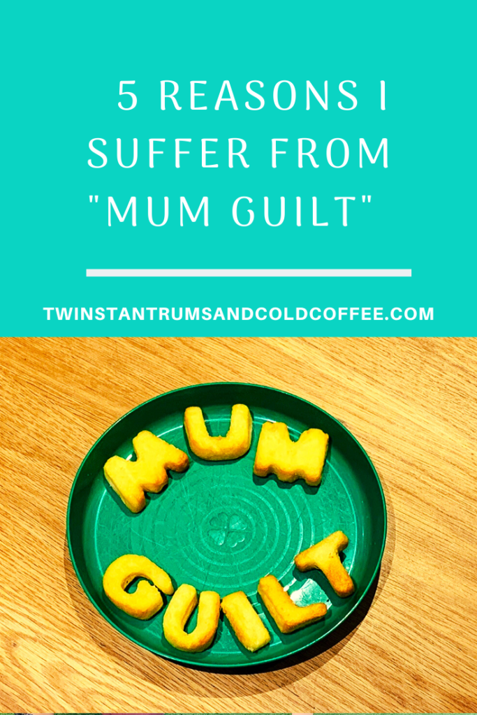 5 reasons I suffer from 'mum guilt'