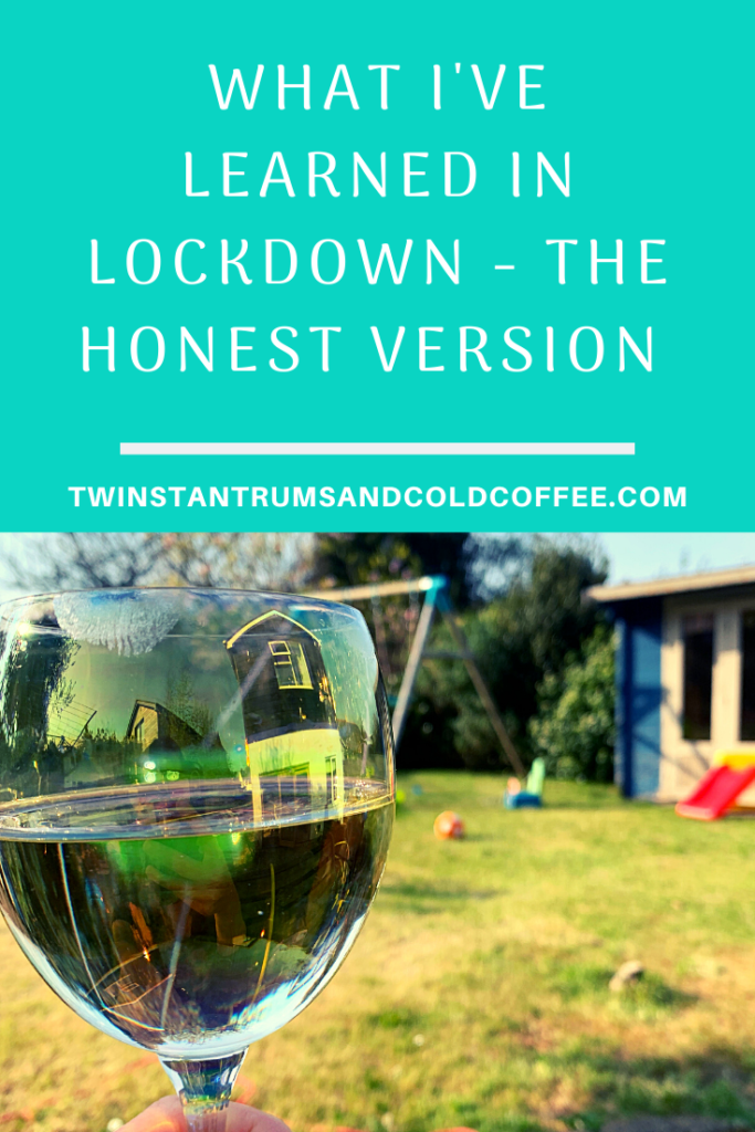 PIN image for what I've learned in lockdown, the honest version